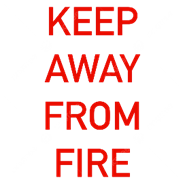 Keep away from fire